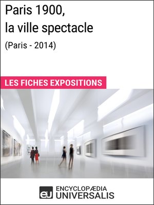 cover image of Paris 1900, la ville spectacle (Paris-2014)